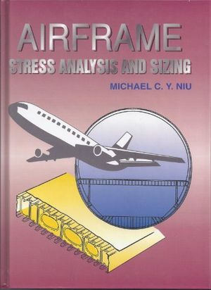 Cover Art for 9789627128076, Airframe Stress Analysis and Sizing by Michael Chun-Yu Niu