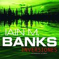 Cover Art for 9788498002720, Inversiones / Inversions by Iain Banks