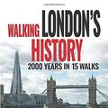 Cover Art for 9798662667440, Walking London’s History: 2000 years in 15 walks by Tim Potter