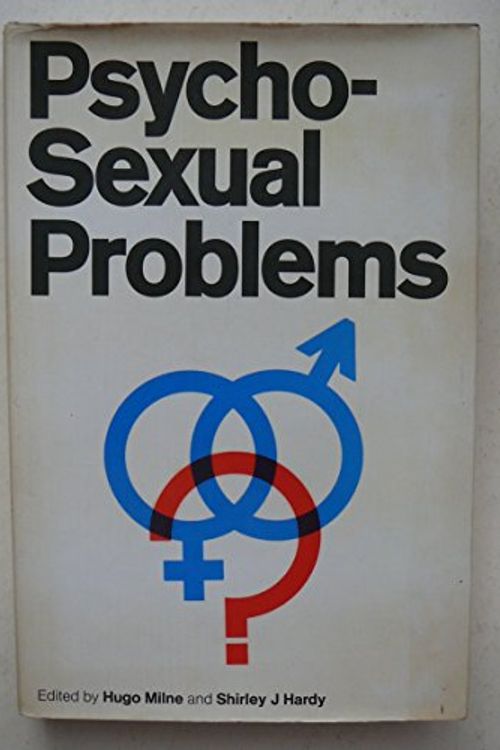 Cover Art for 9780258970447, Psychosexual Problems by & Milne, Hugo & Hardy, Shirley J.