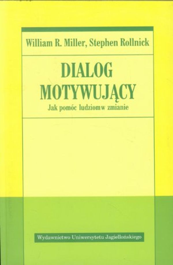 Cover Art for 9788323335658, Dialog motywujacy by William R. Miller, Stephen Rollnick