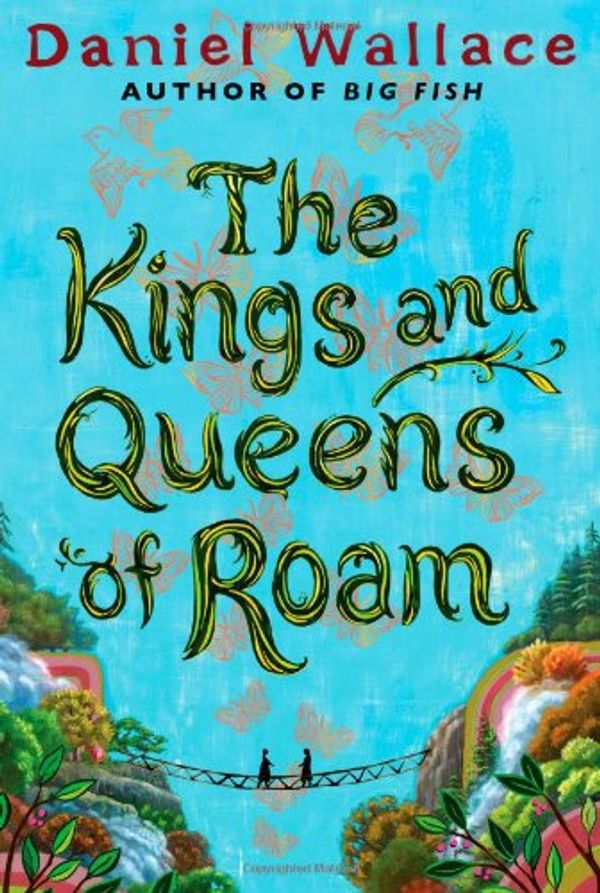 Cover Art for 9781476703978, The Kings and Queens of Roam by Daniel Wallace