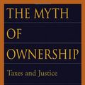 Cover Art for 9780195150162, The Myth of Ownership by Liam B. Murphy, Thomas Nagel