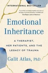Cover Art for 9781780726083, Emotional Inheritance: Moving beyond the legacy of trauma by Galit Atlas
