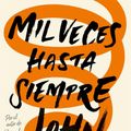 Cover Art for 9788415594918, Mil veces hasta siempre by John Green