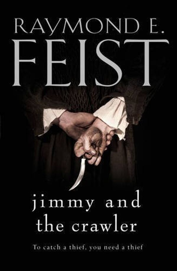 Cover Art for B014S2VS92, Jimmy and the Crawler by Feist, Raymond E.(January 14, 2016) Paperback by Unknown