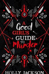 Cover Art for 9780008653149, A Good Girl's Guide To Murder [Collector's Edition] - A Good Girl's Guide To Murder #1: A stunning new collectors edition of the first book in the ... soon to be a major TV series!: Book 1 by Holly Jackson