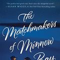 Cover Art for 9781250130464, The Matchmakers of Minnow Bay by Harms, Kelly