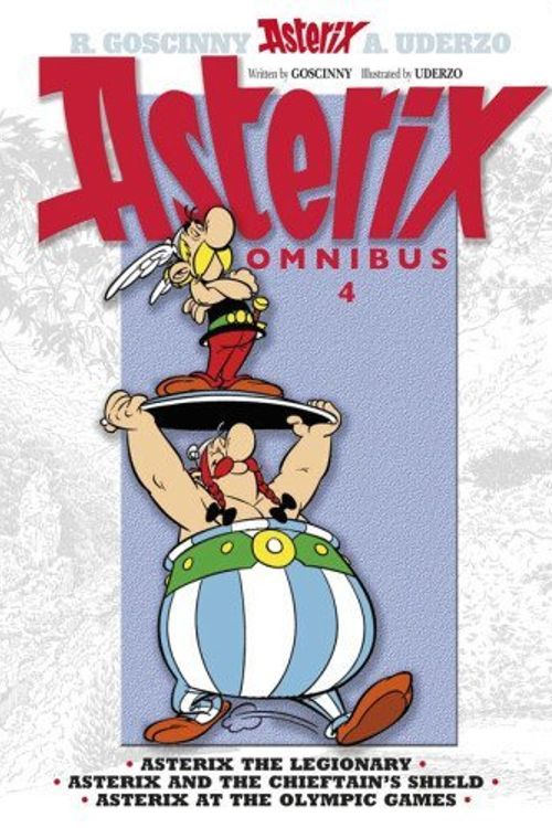 Cover Art for B00IBSYQE4, [Omnibus 4: Asterix the Legionary, Asterix and the Chieftain's Shield, Asterix at the Olympic Games] [By: Goscinny, René] [October, 2012] by RenÃ© Goscinny