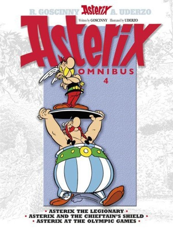 Cover Art for B00IBSYQE4, [Omnibus 4: Asterix the Legionary, Asterix and the Chieftain's Shield, Asterix at the Olympic Games] [By: Goscinny, René] [October, 2012] by RenÃ© Goscinny