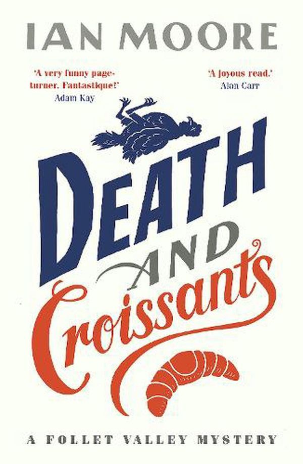 Cover Art for 9781788424233, Death and Croissants (A Folle Valley Mystery, Book 1) by Ian Moore