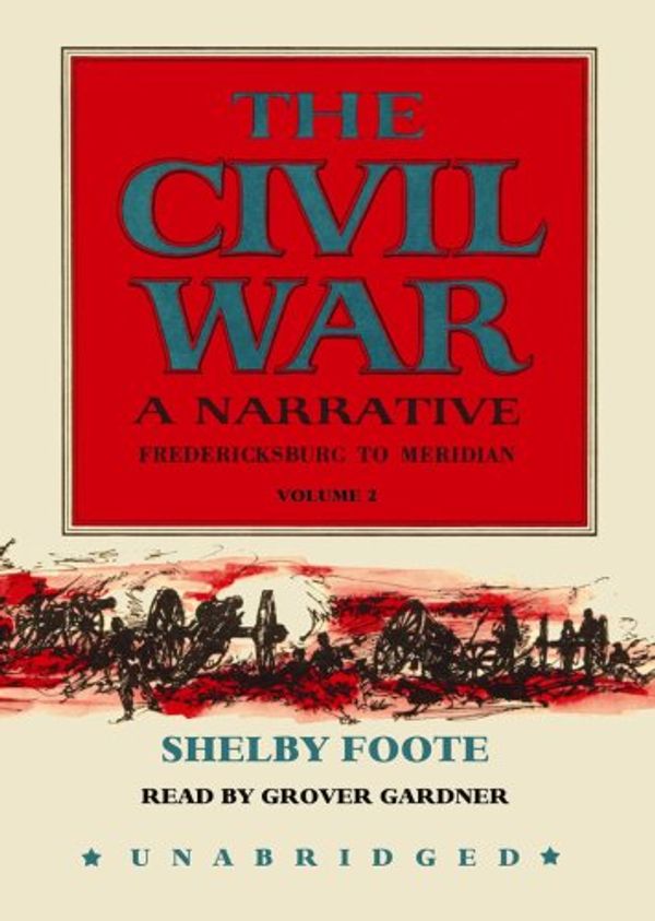 Cover Art for 9781433291364, The Civil War: A Narrative, Volume 2 by Shelby Foote