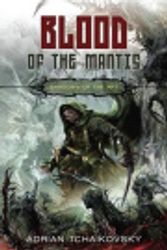 Cover Art for 9781306934534, Blood of the Mantis by Adrian Tchaikovsky