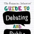 Cover Art for 9781742234236, The Australian Schoolkids' Guide to Debating and Public Speaking by Claire Duffy