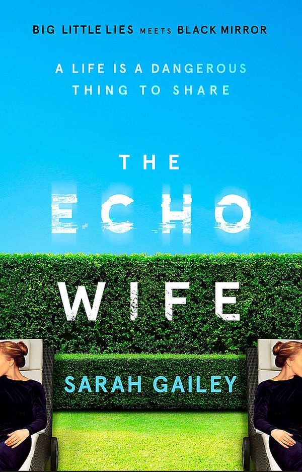 Cover Art for 9781529354508, The Echo Wife by Sarah Gailey