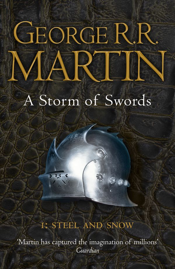 Cover Art for 9780007447848, A Storm of Swords: Part 1 Steel and Snow: Part 1 by George R. R. Martin