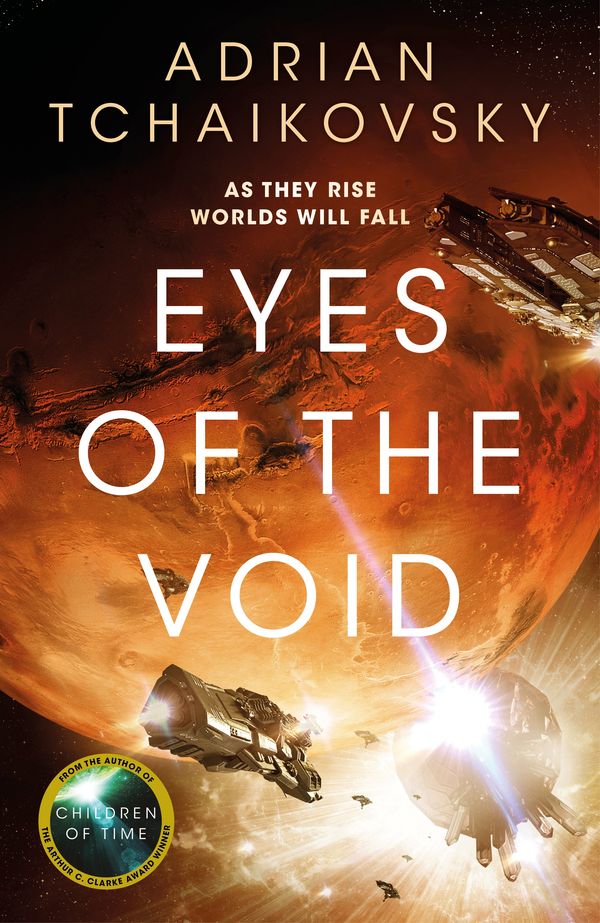 Cover Art for 9781529051933, Eyes of the Void (The Final Architecture) by Adrian Tchaikovsky