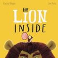 Cover Art for 9781408362594, The Lion Inside by Rachel Bright