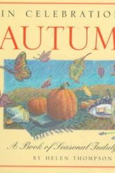Cover Art for 9781568361901, In Celebration of Autumn: A Book of Seasonal Indulgences by Helen Thompson