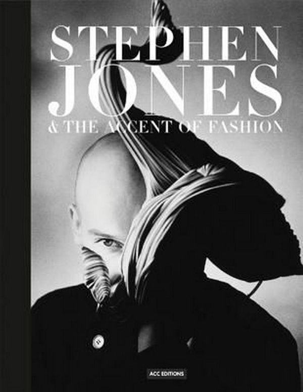 Cover Art for 9781851496525, Stephen Jones & the Accent of Fashion by Hanish Bowles