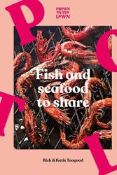Cover Art for 9781911682196, Prawn on the Lawn: Fish and Seafood to Share by Rick and Katie Toogood