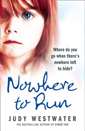 Cover Art for 9780007266647, Nowhere to Run by Westwater, Judy