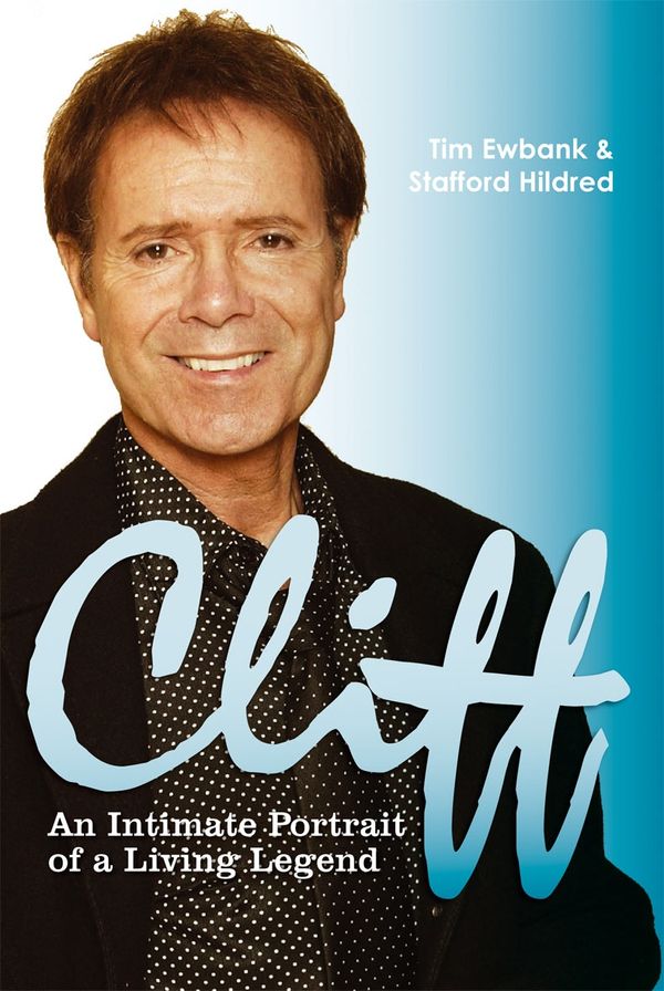 Cover Art for 9780753513347, Cliff: An Intimate Portrait of a Living Legend by Tim Ewbank