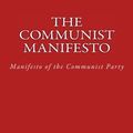 Cover Art for 9781543149050, The Communist Manifesto: Manifesto of the Communist Party by Karl Marx