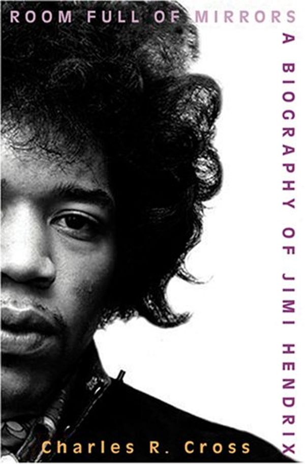 Cover Art for 9780786176014, Room Full of Mirrors: A Biography of Jimi Hendrix, Library Edition by Charles R. Cross