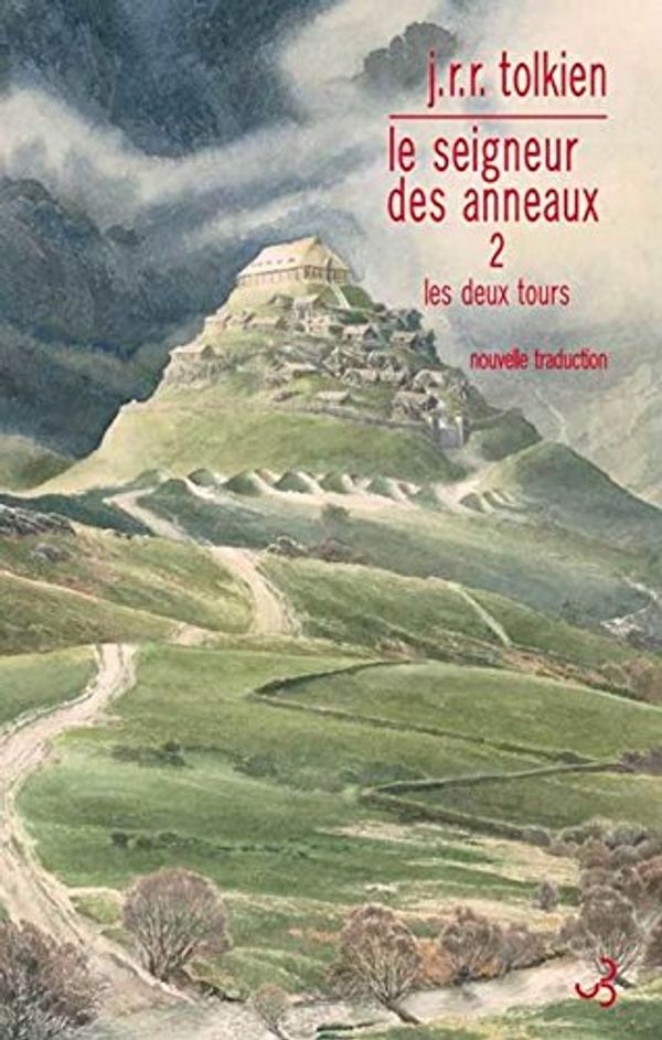 Cover Art for 9782267028911, Le Seigneur des Anneaux, Tome 2 : Les deux tours by John Ronald Reuel Tolkien