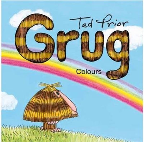 Cover Art for 9781922052308, Grug - Colours by Ted Prior