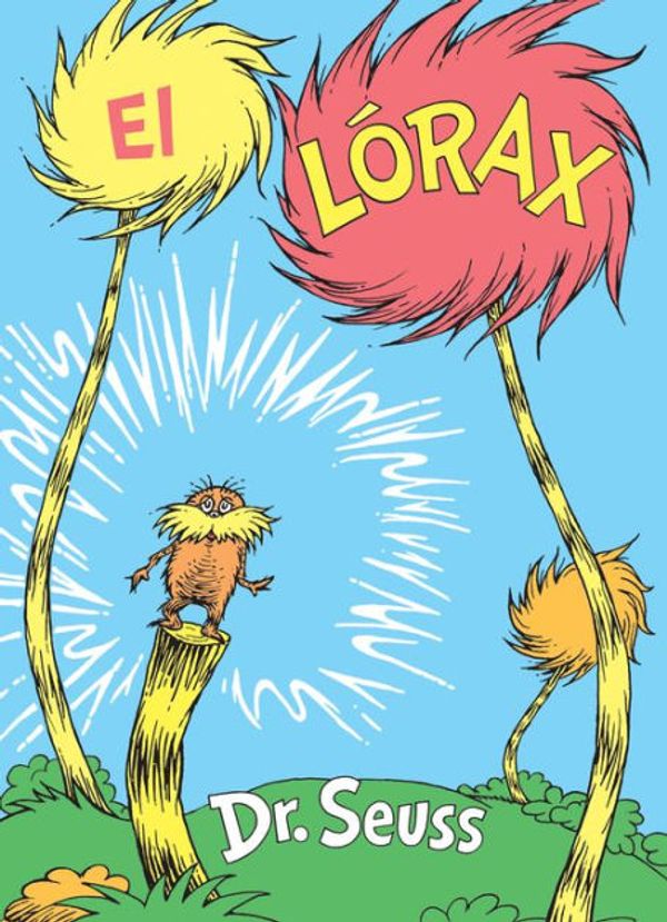 Cover Art for 9781880507049, El Lorax by Dr. Seuss