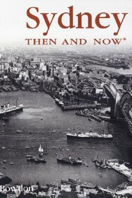 Cover Art for 9781592235513, Sydney Then and Now by Caroline Mackaness, Butler-bowdon, Caroline