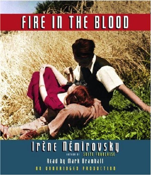 Cover Art for 9780739357767, Fire in the Blood by Irene Nemirovsky