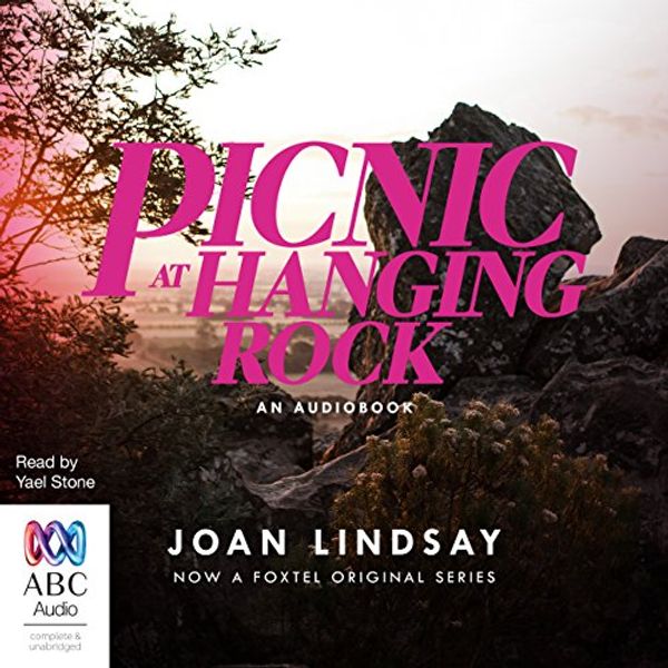 Cover Art for B07CTZZCW8, Picnic at Hanging Rock: TV Tie-In Edition by Joan Lindsay