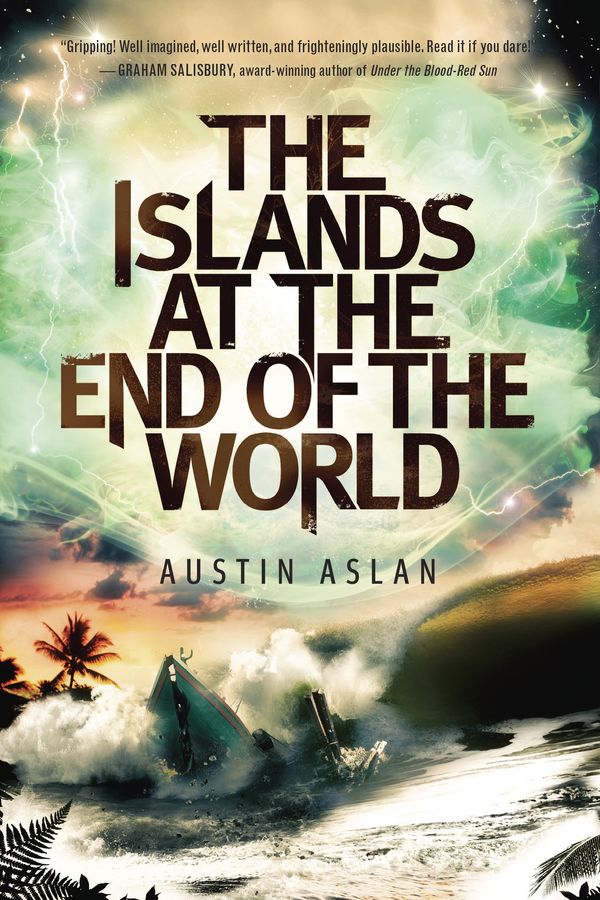 Cover Art for 9780385744034, The Islands at the End of the World by Austin Aslan