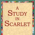Cover Art for 9781595404503, A Study In Scarlet by Conan Doyle, Arthur, 1stWorld Library