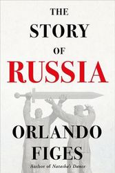 Cover Art for 9781250796899, The Story of Russia by Orlando Figes