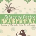 Cover Art for 9781407052175, Palace of Desire by Naguib Mahfouz