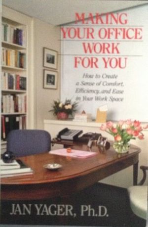Cover Art for 9780385230766, Making Your Office Work For You by Jan Yager
