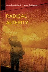 Cover Art for 9781584350491, Radical Alterity by Jean Baudrillard