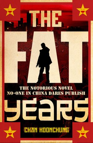 Cover Art for 9780552776974, The Fat Years by Chan Koonchung