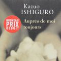 Cover Art for 9782762127119, Aupr?s de moi toujours by Kazuo Ishiguro