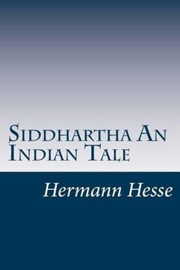 Cover Art for 9781499161205, Siddhartha an Indian Tale by Hermann Hesse