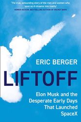 Cover Art for 9780008445638, Liftoff: The Desperate Early Days of SpaceX, and the Launching of a New Era by Eric Berger