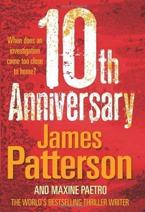 Cover Art for B00CF68INI, 10th Anniversary: (Women's Murder Club 10) by Patterson, James (2011) by Unknown
