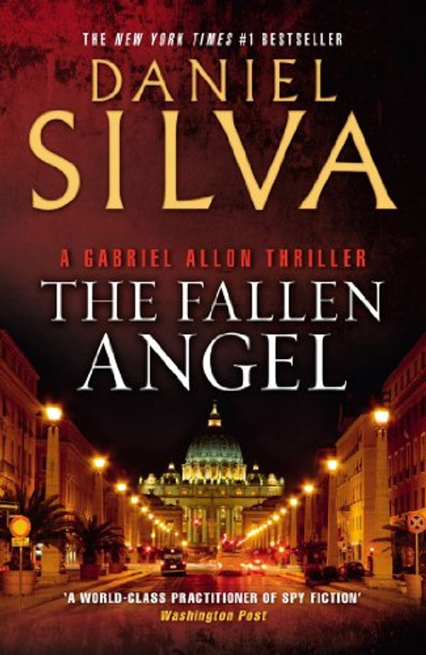 Cover Art for B007QQE4J4, The Fallen Angel (Gabriel Allon Book 12) by Daniel Silva
