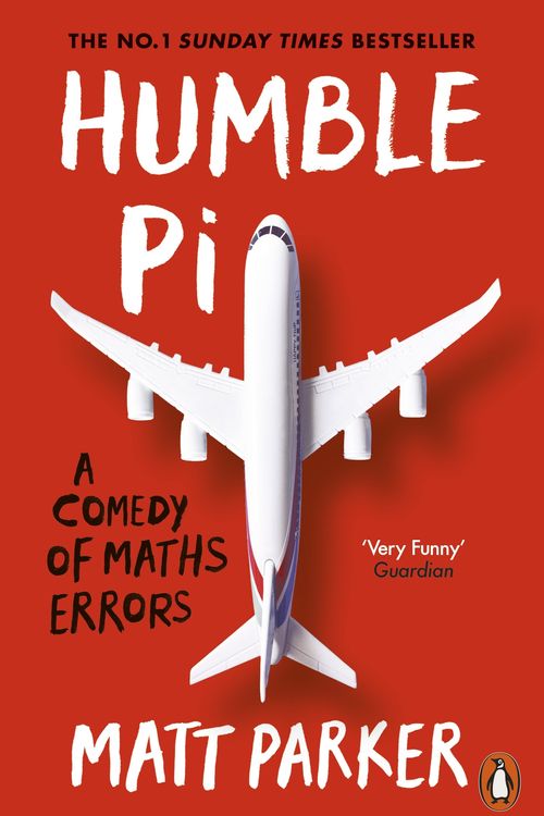 Cover Art for 9780141989143, Humble Pi: A Comedy of Maths Errors by Matt Parker