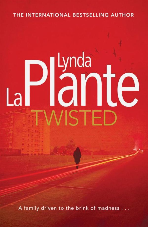 Cover Art for 9781471125881, Twisted by Lynda La Plante