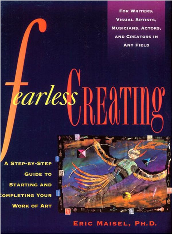 Cover Art for 9780874778052, Fearless Creating by Eric Maisel